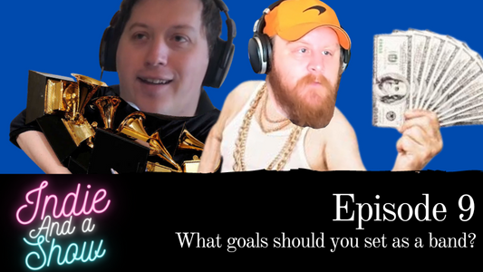 Episode 9 - What goals should you set as a band?