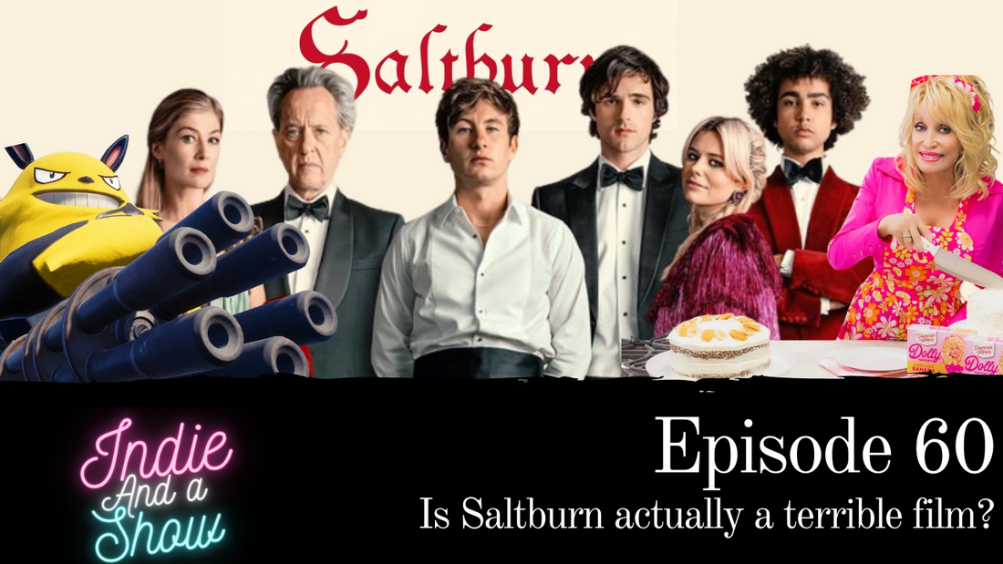 Episode 60 - Is Saltburn actually a terrible film?