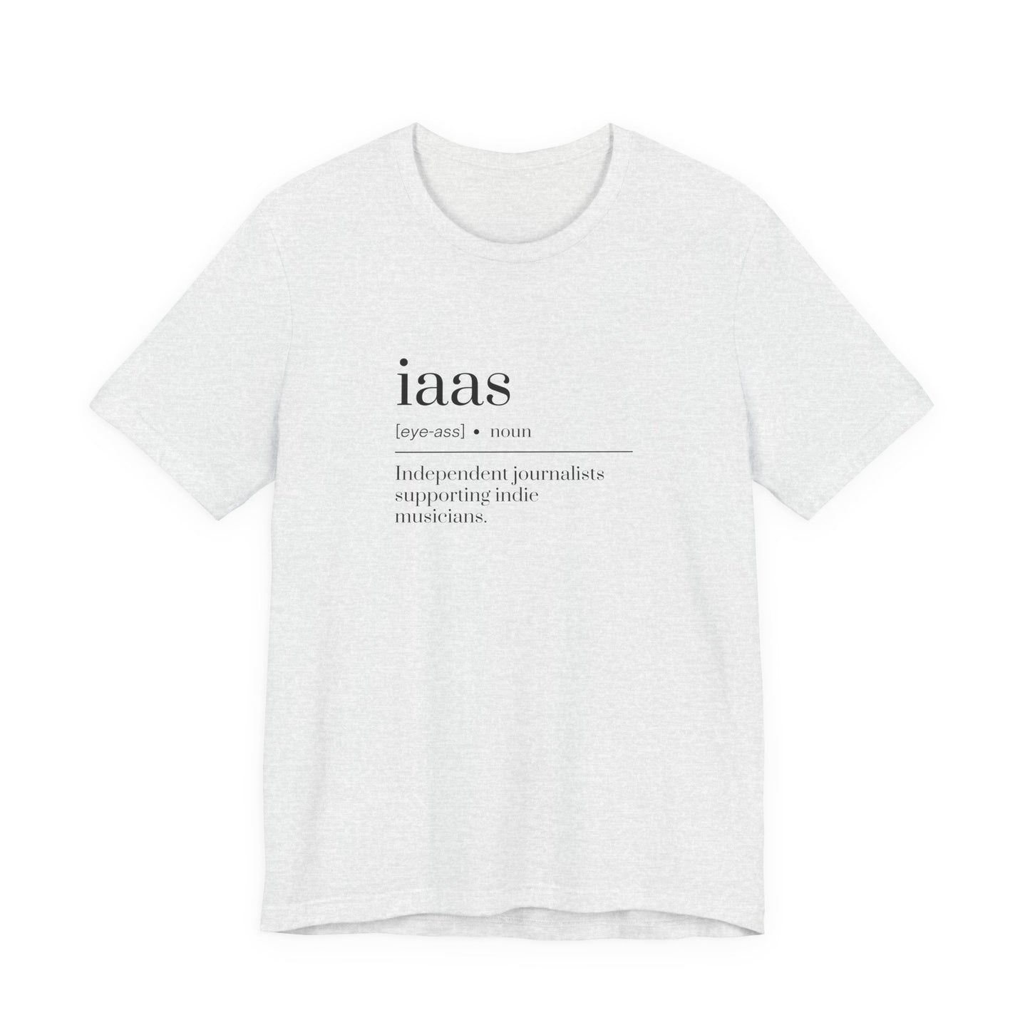 IAAS Definition T-Shirt — Dictionary-Style Indie Music Journalists Tee