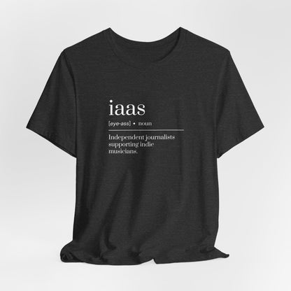 IAAS Definition T-Shirt — Dictionary-Style Indie Music Journalists Tee