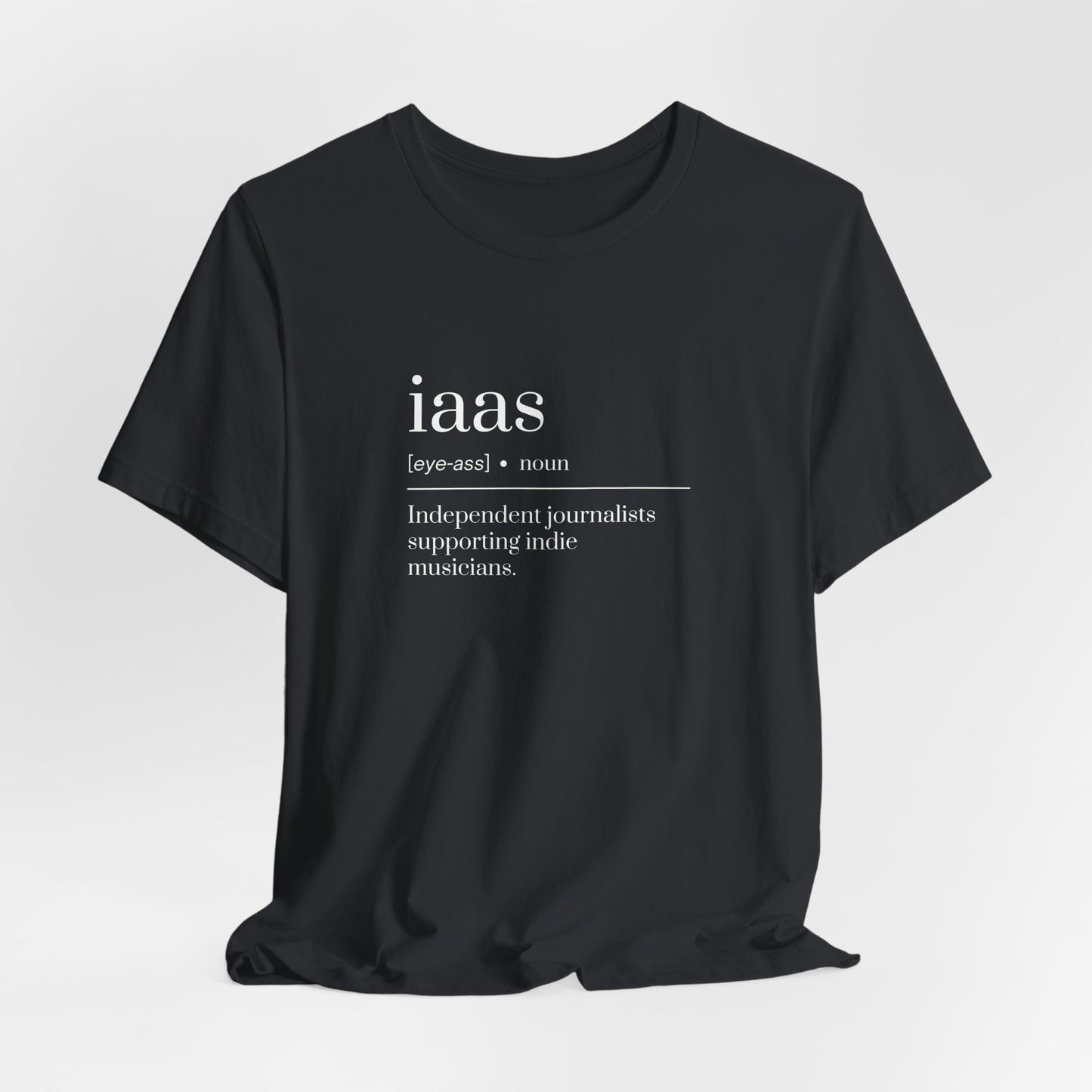 IAAS Definition T-Shirt — Dictionary-Style Indie Music Journalists Tee