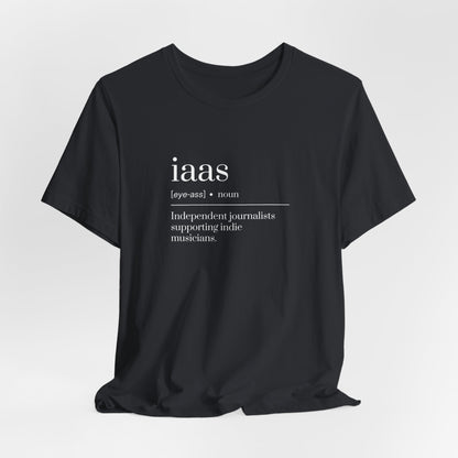 IAAS Definition T-Shirt — Dictionary-Style Indie Music Journalists Tee