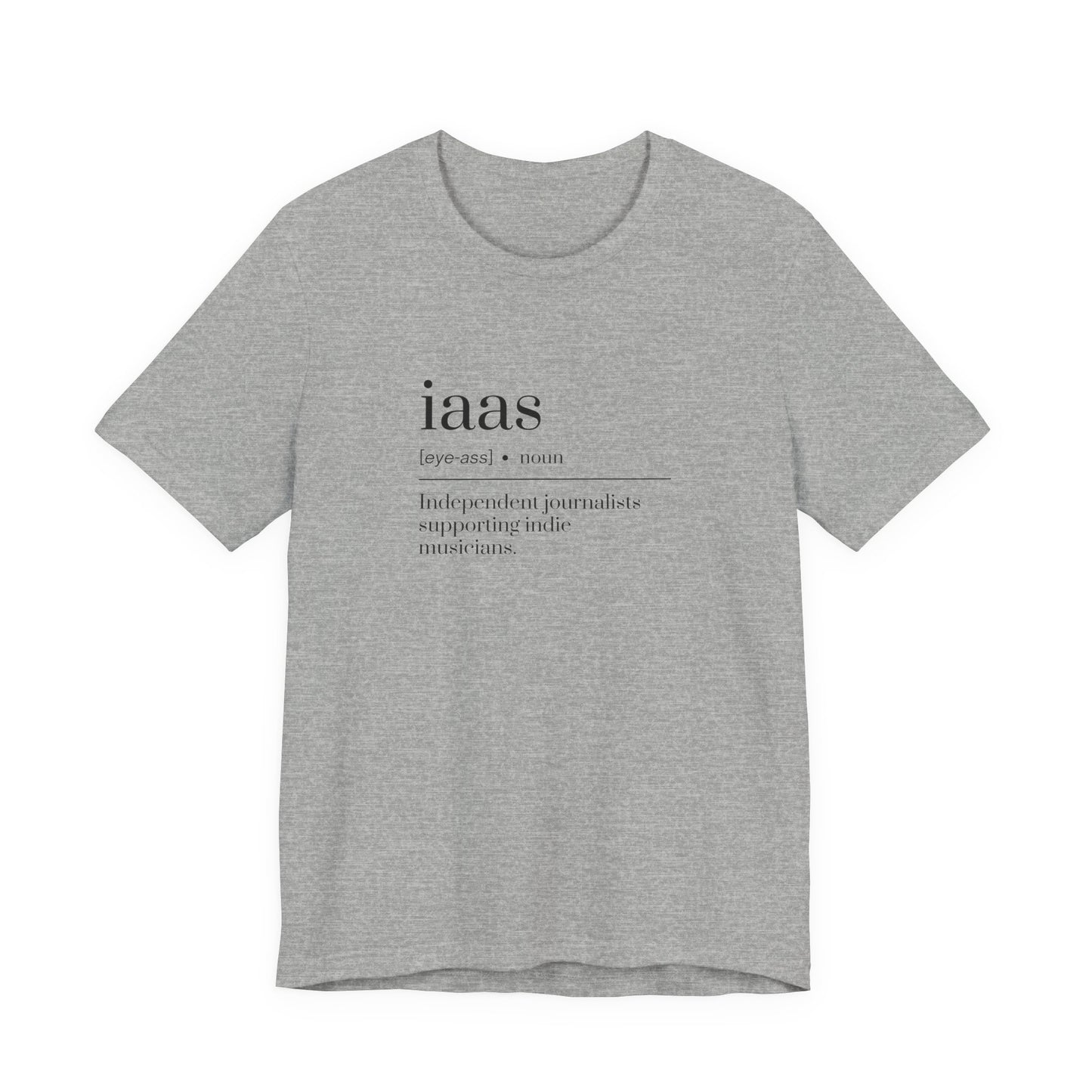 IAAS Definition T-Shirt — Dictionary-Style Indie Music Journalists Tee