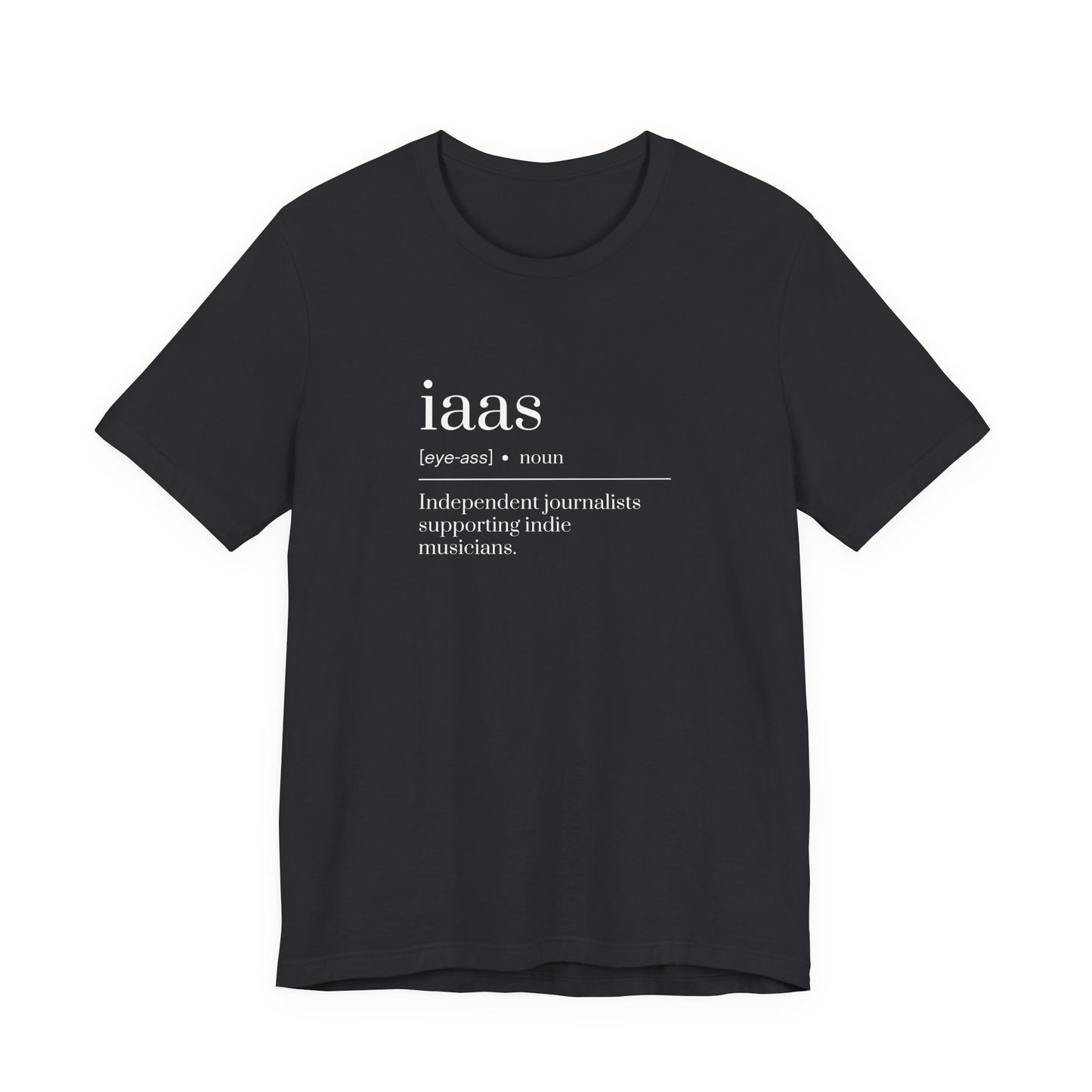 IAAS Definition T-Shirt — Dictionary-Style Indie Music Journalists Tee