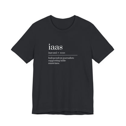 IAAS Definition T-Shirt — Dictionary-Style Indie Music Journalists Tee