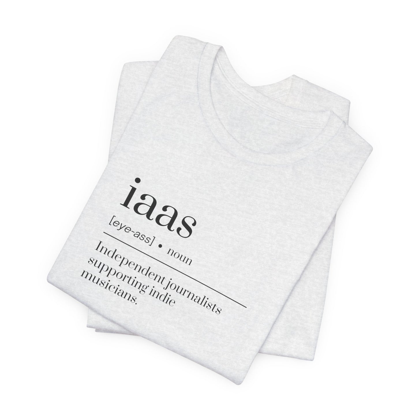 IAAS Definition T-Shirt — Dictionary-Style Indie Music Journalists Tee