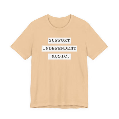 Support Independent Music T-Shirt — Indie Music Fan Tee